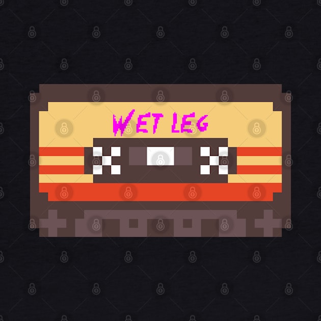 Wet Leg 8bit Cassette Tape by terilittleberids